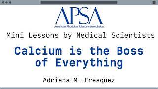 Mini Lessons by Medical Scientists quotCalcium is the Boss of Everythingquot [upl. by Anitram18]