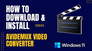 How to Download and Install Avidemux Video Converter For PC Windows [upl. by Kim]