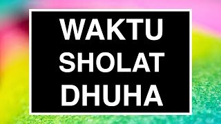 Waktu Sholat Dhuha yang Baik Tata Cara Sholat Dhuha Seri 03 [upl. by Muhan847]