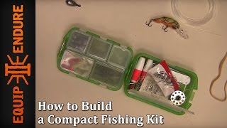 How to Build a Compact Fishing Kit [upl. by Suiddaht]