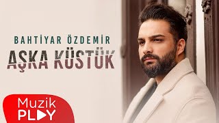 Bahtiyar Özdemir  Aşka Küstük Official Video [upl. by Torbart]