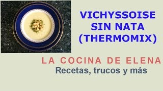 VICHYSSOISE SIN NATA THERMOMIX [upl. by Eidak]