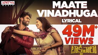 Maate Vinadhuga Lyrical  Taxiwaala Songs  Vijay Deverakonda Priyanka jawalkar  Sid Sriram [upl. by Mas]