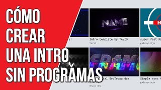 Como Hacer una Intro Para Youtube Sin Programas [upl. by Elleivad683]