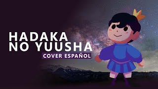 Ousama Ranking Opening 2  Hadaka No Yuusha  Cover Español [upl. by Manas]