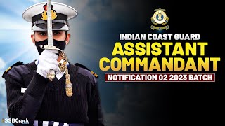 Indian Coast Guard Assistant Commandant Notification 2023 [upl. by Gula]