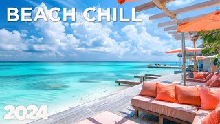 Beach Lounge 2024  Chill House  Smooth Waves Lounge Mix 🍹🌊 [upl. by Nnayhs336]