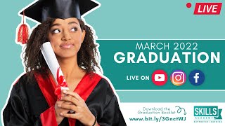 Skills Academy Live Virtual Graduation Ceremony  March 2022 [upl. by Nalac]