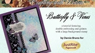 JustRite Papercraft Butterfly amp Vines with Darsie Bruno [upl. by Schechinger]