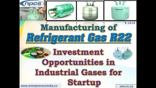 Manufacturing of Refrigerant Gas R22  Investment Opportunities in Industrial Gases for Startup [upl. by Eema]