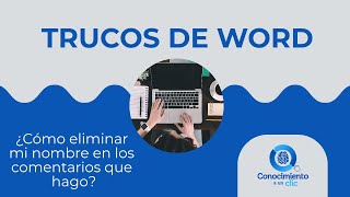 ¿Cómo eliminar mi nombre en los comentarios que hago en Word [upl. by Lamaj]