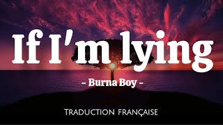 Burna Boy  IF IM LYING  lyrics translate [upl. by Scarlett]