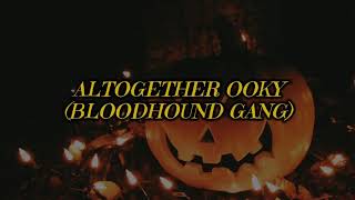 Bloodhound Gang  Altogether Ooky Karaoke Video [upl. by Uok]