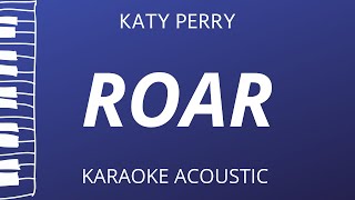 Roar  Katy Perry Acoustic Karaoke [upl. by Ahsenrat540]