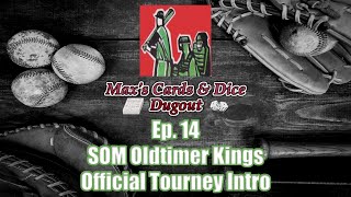 Ep 14  StratOMatic Baseball Oldtimer Kings  Official Tourney Intro [upl. by Irbua]