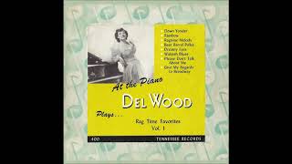 Del Wood  Plays Ragtime Favorites [upl. by Drofnil]