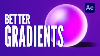 Better GRADIENTS in AFTER EFFECTS Tutorial [upl. by Sheehan983]