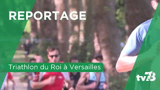 500 courageux pour le Triathlon du Roi à Versailles [upl. by Brinson]