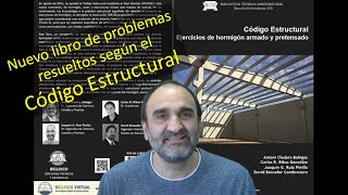 Presentación del libro quotCódigo Estructural Ejercicios de hormigón armado y pretensadoquot [upl. by Malchus]