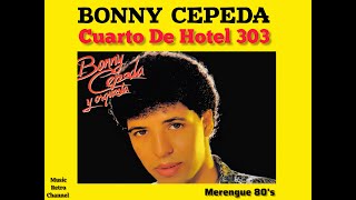 Cuarto De Hotel 303  Bonny Cepeda [upl. by Zipporah]