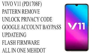 Vivo V11 firmware flash file pattern lock reset frp baypass file download with tool [upl. by Sumer]