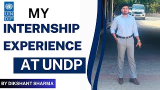 My Internship Experience UNDPIndia  Government Internship 2024 Stipend Rs 12000Month  Hybrid [upl. by Reyam]