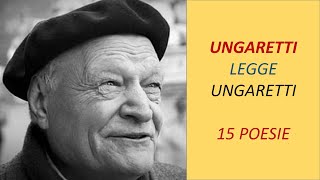 UNGARETTI legge Ungaretti 15 poesie [upl. by Hetty]