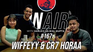 On Air With Sanjay 167  Wiffeyy amp CR7Horaa [upl. by Atiuqin111]