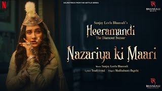 Nazariya Ki Maari  Video  Sanjay Leela Bhansali  Sanjeeda Sheikh Aditi Rao Hydari  Heeramandi [upl. by Frederica]