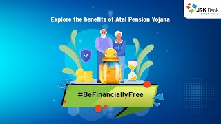 Explore the features of Atal Pension Yojana BeFinanciallyFree with JampK Bank [upl. by Arda]