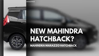 New Mahindra Hatchback  Mahindra Marazzo Hatchback [upl. by Stedman]