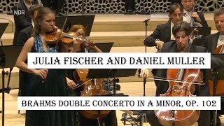 Julia Fischer and Daniel Muller  Johannes Brahms  Double concerto in A minor Op 102 [upl. by Ariaec]