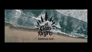 EL GATO NEGRO  quotOuvre la portequot  Nouveau Clip [upl. by Silvestro]