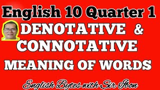 DENOTATIVE AND CONNOTATIVE MEANING OF WORDS English 10 MELC Quarter 1 Module 5 Lesson 2 [upl. by Catriona801]