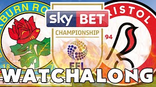 Blackburn Rovers vs Bristol City  LIVE Watchalong [upl. by Youngran774]