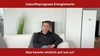 Zukunftsprognose Energiemarkt  Was passiert mit Öl Gas amp Holz [upl. by Cyd83]