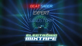 Beat Saber  Sandstorm  Expert  Full Combo  Electronic Mixtape [upl. by Greeley]