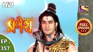 Vighnaharta Ganesh  Ep 357  Full Episode  2nd January 2019 [upl. by Otnas]