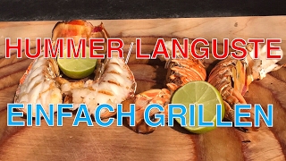 HUMMER LANGUSTE LOBSTER ganz einfach GRILLEN  Klaus grillt [upl. by Suirad628]