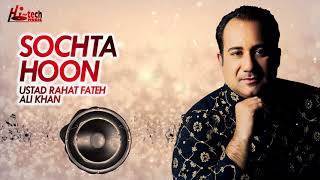 SOCHTA HOON  RAHAT FATEH ALI KHAN  DEKHTE DEKHTE  FULL BOLLYWOOD SONG  HITECH MUSIC [upl. by Theran]