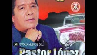 Pastor Lopez  Ternura [upl. by Jose454]