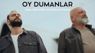 Ünal Sofuoğlu amp Engin Alptekin  Oy Dumanlar Official Video [upl. by Nossila]