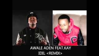 Idil  Awale Aden Feat key Remix [upl. by Blaire]