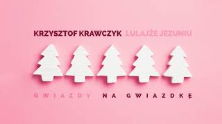 Krzysztof Krawczyk  Lulajże Jezuniu [upl. by Yrehc]