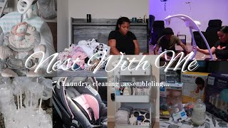 Nest With Me 38 Weeks Pregnant  Assembly CleaningOrganizing [upl. by Campy381]