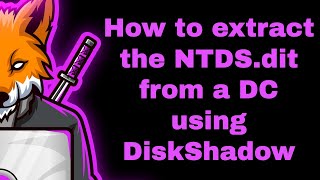 How to extract the NTDSdit from a DC using DiskShadow [upl. by Einnim]