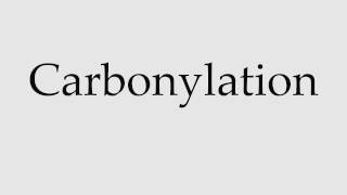 How to Pronounce Carbonylation [upl. by Llerrej]