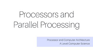 Processors and Parallel Processing  Computer Architecture   AL CS Made Easy  P3 9618  9608 [upl. by Mira]