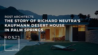 11 The Story of Richard Neutras Kaufmann Desert House in Palm Springs California [upl. by Koblas]