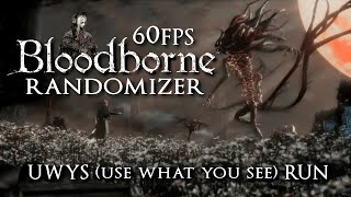 60fps Bloodborne UWYS Randomizer Run Pt 2 [upl. by Aronoh]